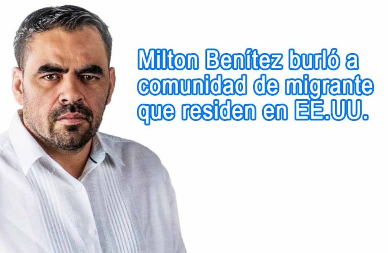 Milton Benítez burló a comunidad de migrante que residen en EE.UU.