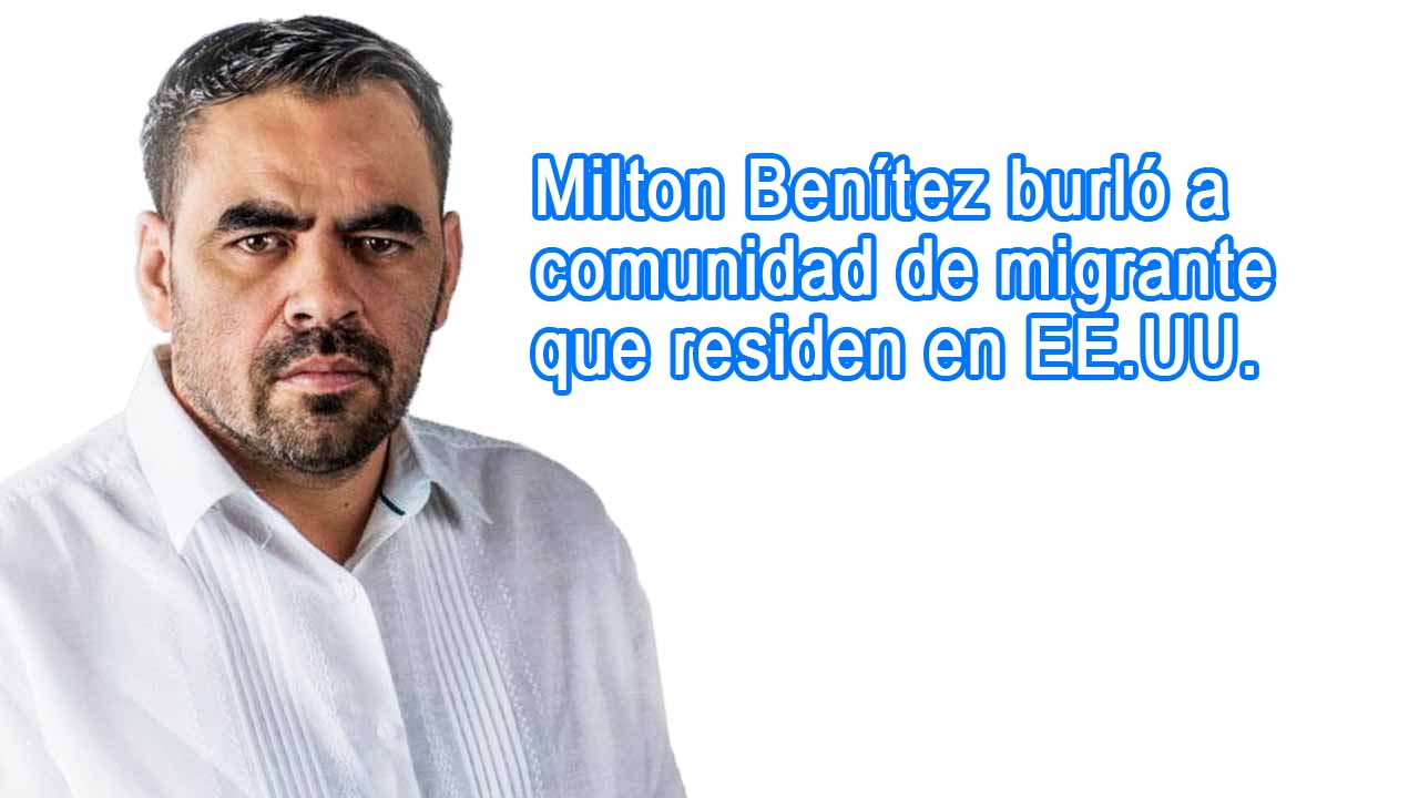 Milton benítez burló a comunidad de inmigrantes que residen en estados unidos